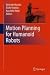 Motion Planning for Humanoid Robots