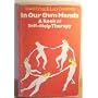 In Our Own Hands: Book of Self-help Therapy