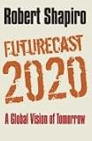 Futurecast 2020: A Global Vision of Tomorrow