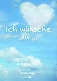 Ich w�nsche dir ... jeden Tag eine gute Nachricht 2009. Trends & Classics. Spr�chekalender - 