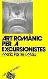 Art romanic per a excursionistes (Llibre de motxilla) (Catalan Edition)