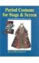 Period Costume for Stage & Screen: Patterns for Women's Dress, Medieval-1500
