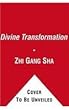 Divine Transformation: The Divine Way to Self-clear Karma to Transform Your Health, Relationships, Finances, and More