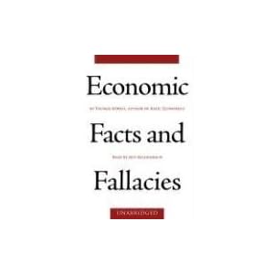 Economic Facts and Fallacies by Thomas Sowell and Jeff Riggenbach