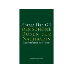 Der sch�ne Busen der Nachbarin: Geschichten aus Israel