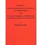 Tremblay: Les belles-sœurs, and À toi, pour toujours, ta Marie-Lou