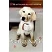 Marley & Me: Love and Life with the World's Worst Dog