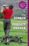 The Search for the Perfect Driver