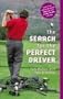 Search for the Perfect Driver