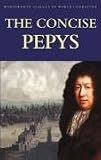 The Concise Pepys Diary (Wordsworth Classics of World Literature)
