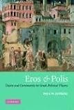 Eros and Polis: Desire and Community in Greek Political Theory