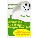 Bring Me the Head of Sergio Garcia
