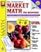 Market Math For Beginners: Addition, Subtraction, Multiplication, Division, Grades 1-3 (Real Life Math Series)