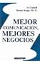 Mejor comunicacion: mejores negocios (Spanish Edition)