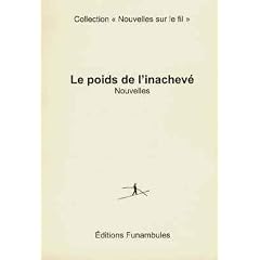 Le Poids de l'Inacheve