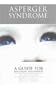 Asperger Syndrome: A Guide for Parents and Educators