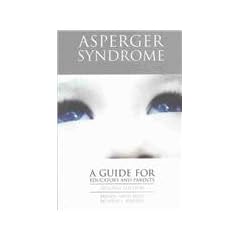 Asperger Syndrome: A Guide for Parents and Educators