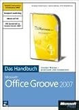 Produkt-Bild: Microsoft Office Groove 2007 - Das Handbuch. Insider-Wissen praxisnah und kompetent. Mit Sonderteil zu Groove Server 2007, m. 2 CD-ROMs