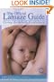 The Official Lamaze Guide: Giving Birth With Confidence