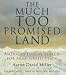 The Much Too Promised Land: America's Elusive Search for Arab-Israeli Peace