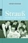 Strau�: Aufstieg und Fall einer Familie