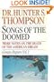 Songs of the Doomed: More Notes on the Death of the American Dream Gonzo Papers