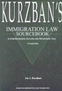 Kurzbans Immigration Law Sourcebook (7th ed)