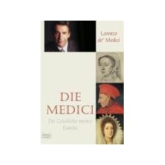 Die Medici: Die Geschichte meiner Familie