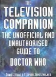 The Television Companion: The Unofficial and Unauthorised Guide to Doctor Who (Dr Who Telos)