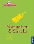 Vorspeisen & Snacks: Grundrezepte und...