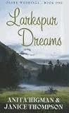 Larkspur Dreams (Ozark Weddings)