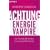 Achtung, Energievampire: Das Praxisbuch f�r den psychischen Selbstschutz