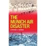 The Munich Air Disaster