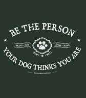 NEW ADULT SHIRT โ
"BE THE PERSON YOUR DOG THINKS YOU ARE" โ
ALL SIZES (XL)