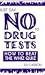 Just Say No To Drug Tests: How To Beat The Whiz Quiz by Ed Carson