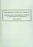 The problem of Plato's Cratylus : the relation of language to truth in the history of philosophy