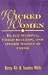 Wicked Women : Black Widows, Child Killers, and Other Women in Crime
