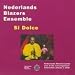 Music : Nederlands Blazers Ensemble: Si Dolce
