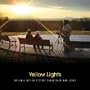 Yellow Lights Original Motion Picture Soundtrack