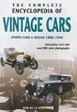 The Complete Encyclopedia of Vintage Cars 1886 - 1940