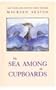 The Sea Among the Cupboards