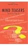 Mind Teasers the A for Your Q