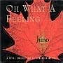 Oh What a Feeling Juno Awards Twenty Fifth Anniversary : A Vital Collection of Canadian Music [54 Classic Songs]