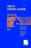 Gabler Kompakt-Lexikon Marketing: 4.670 Begriffe nachschlagen, verstehen, anwenden