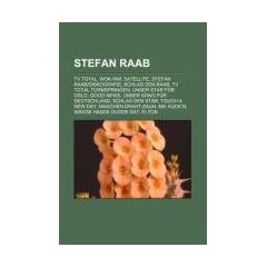 Stefan Raab: TV total, Wok-WM, Satellite, Stefan Raab/Diskografie, Schlag den Raab, TV total Turmspringen, Unser Star f�r Oslo, Good News, Unser Song ... a New Day, Maschen-Draht-Zaun, Ma' kuck'n