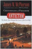 Crossroads of Freedom: Antietam