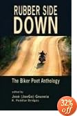Rubber Side Down: The Biker Poet Anthology
