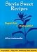 Books : Stevia Sweet Recipes: Sugar-Free-Naturally [Spiral-bound]