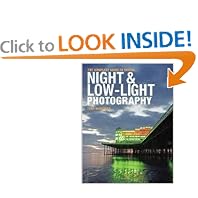 The Complete Guide to Digital Night and Low-Light Photography