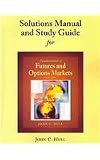 Student Solutions Manual and Study Guide for Fundamentals of Futures and Options Markets